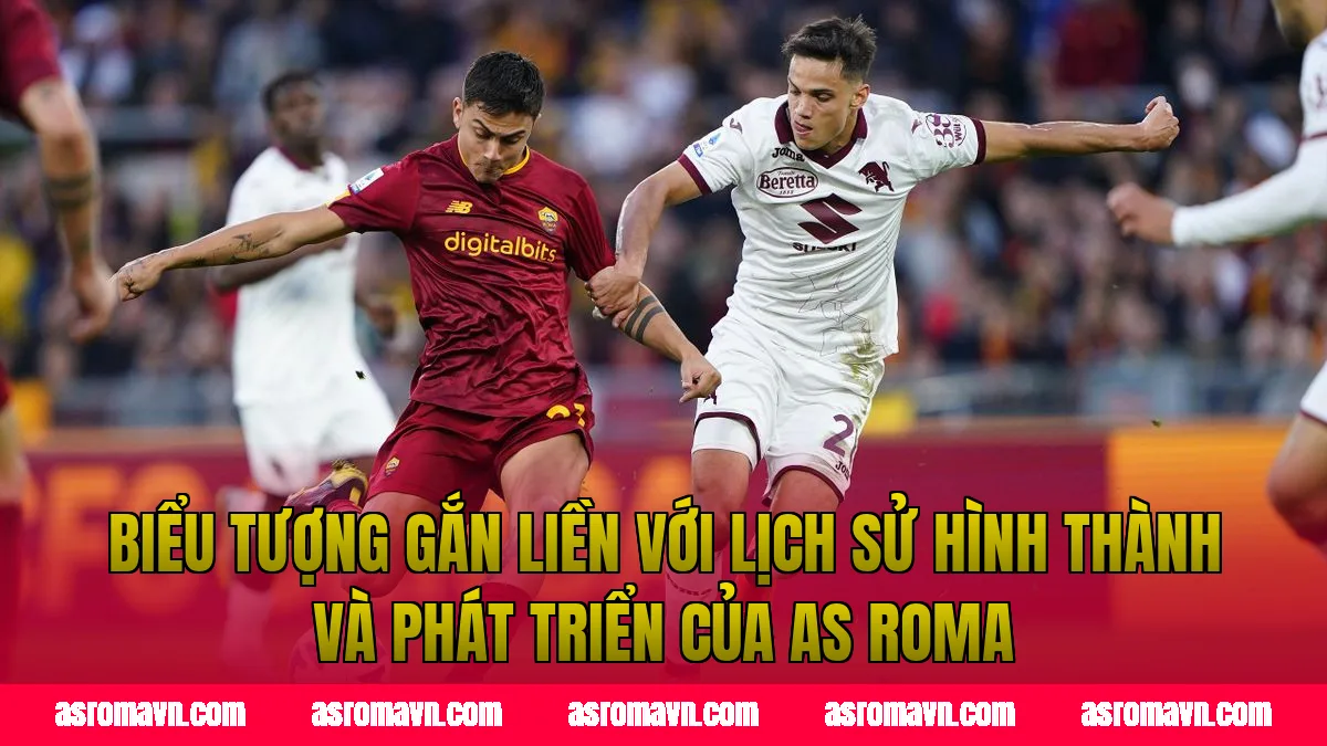 Biểu tượng gắn liền với lịch sử hình thành và phát triển của AS Roma