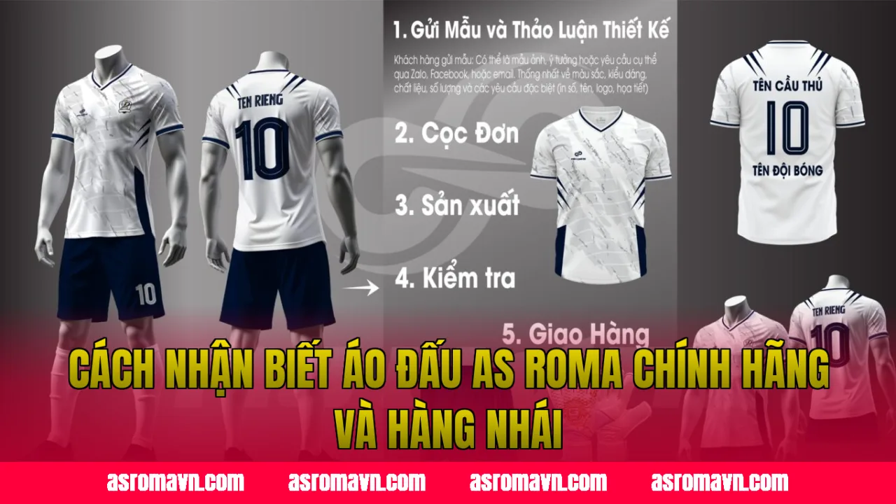 Cách nhận biết áo đấu AS Roma chính hãng và hàng nhái