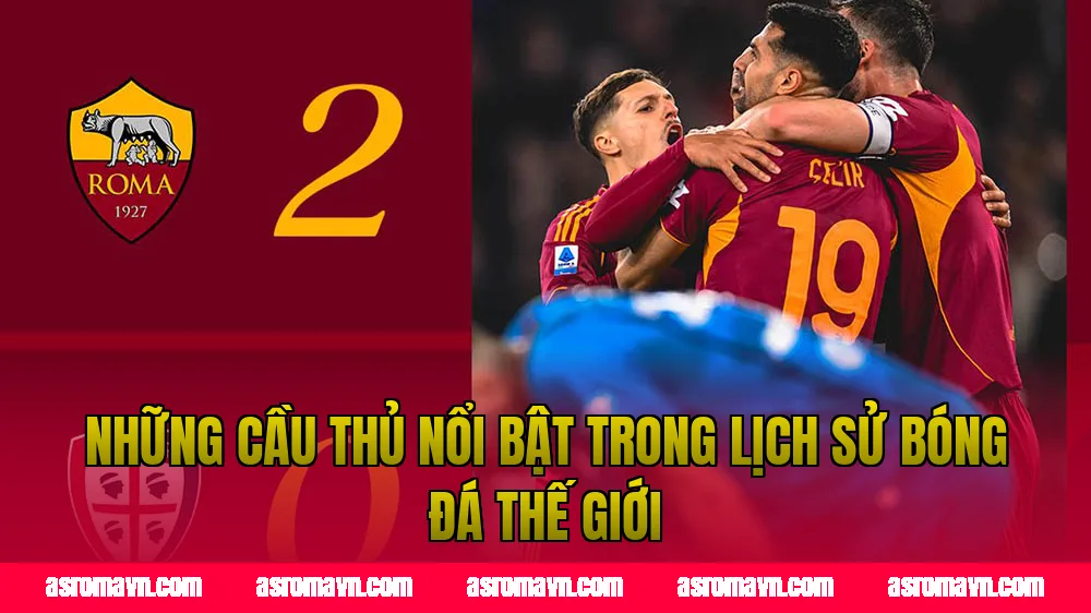 Những cầu thủ nổi bật trong lịch sử bóng đá thế giới