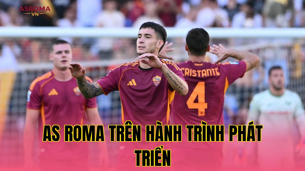 AS Roma trên hành trình phát triển