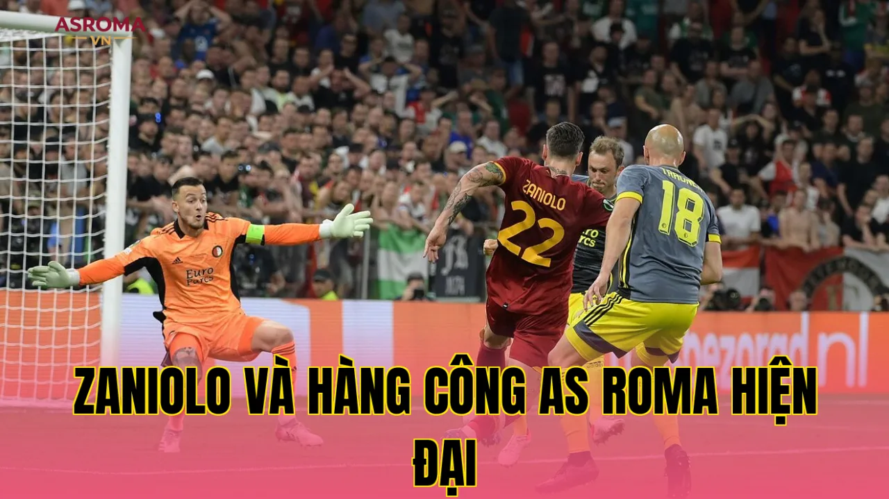 Zaniolo và hàng công AS Roma hiện đại
