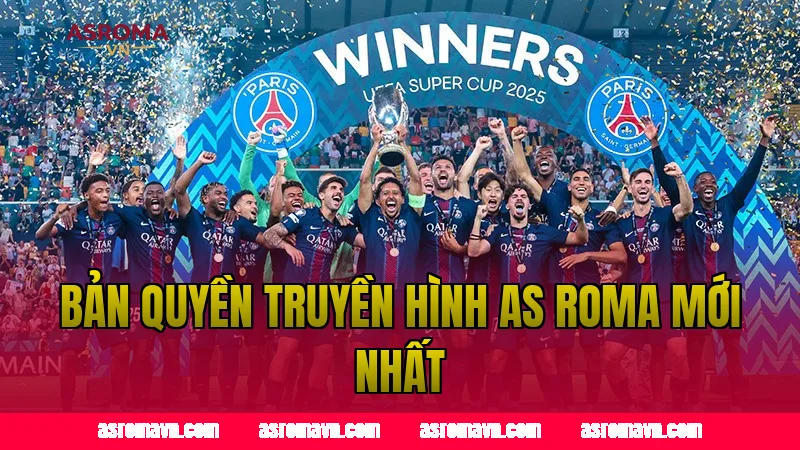 Bản Quyền Truyền Hình AS Roma Mới Nhất
