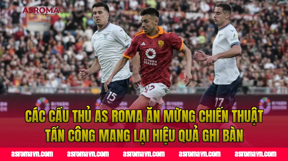 Các cầu thủ AS Roma ăn mừng chiến thuật tấn công mang lại hiệu quả ghi bàn