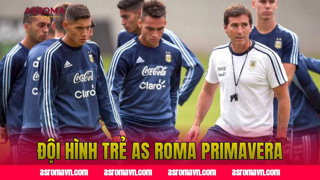 ĐỘI HÌNH TRẺ AS ROMA PRIMAVERA